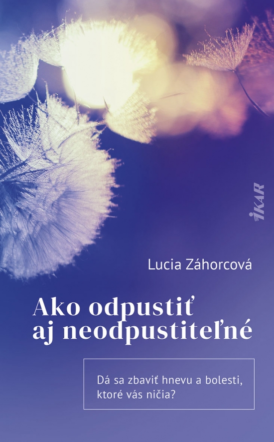 AKO ODPUSTIT AJ NEODPUSTITELNE