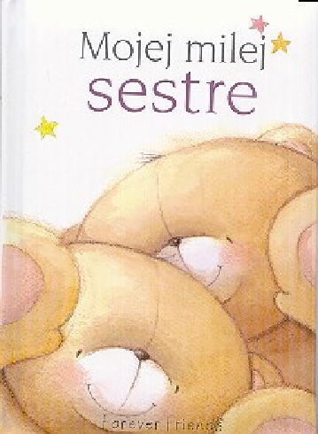 MOJEJ MILEJ SESTRE