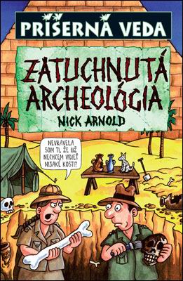 ZATUCHNUTA ARCHEOLOGIA - PRISERNA VEDA