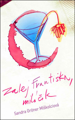 ZALEJ FRANTISKA, MILACIK