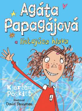 AGATA PAPAGAJOVA LIETAJUCA HLAVA