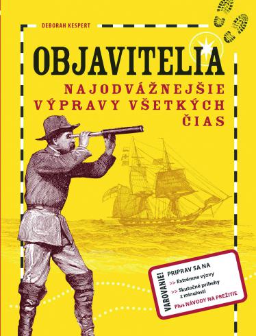 OBJAVITELIA NAJODVAZNEJSIE VYPRAVY VSETKYCH CIAS
