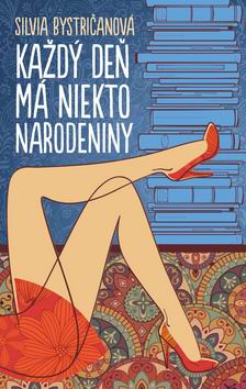 KAZDY DEN MA NIEKTO NARODENINY