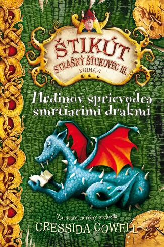 HRDINOV SPRIEVODCA SMRTIACIMI DRAKMI - STIKUT STRASNY STIKUTOVEC 3. KNIHA 6