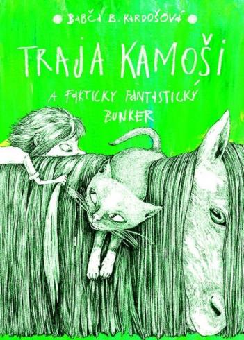 TRAJA KAMOSI A FAKTICKY FANTANSTICKY BUNKER