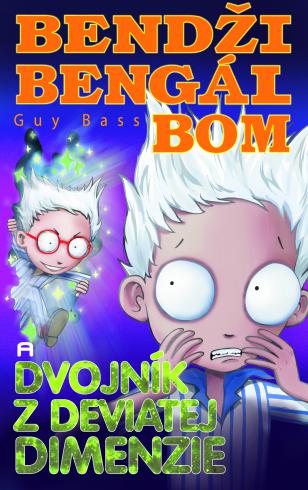 BENDZI BENGAL BOM DVOJNIK Z DEVIATEJ DIMENZIE