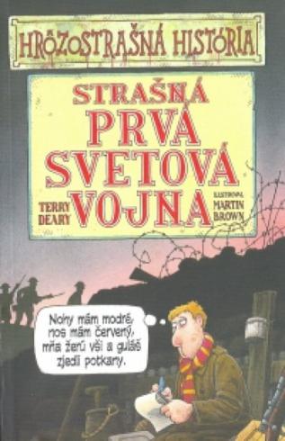 HROZOSTRASNA HISTORIA STRASNA PRVA SVETOVA VOJNA