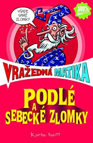 VRAZEDNA MATIKA PODLE A SEBECKE ZLOMKY