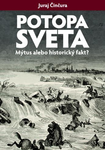 POTOPA SVETA MYTUS ALEBO HISTORICKY FAKT?
