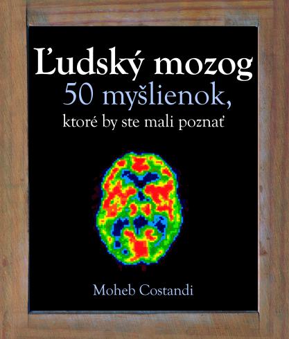 LUDSKY MOZOG 50 MYSLIENOK, KTORE BY STE MALI POZNAT