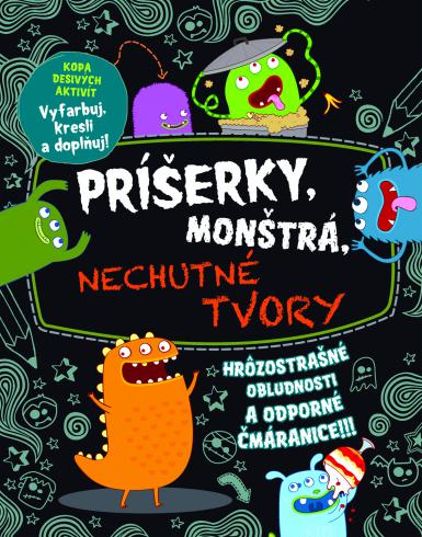 PRISERKY, MONSTRA, NECHUTNE TVORY