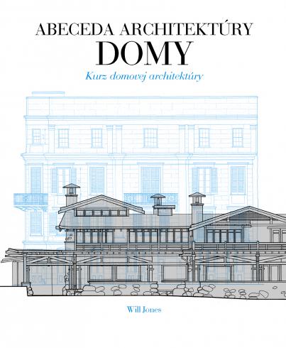 ABECEDA ARCHITEKTURY - DOMY