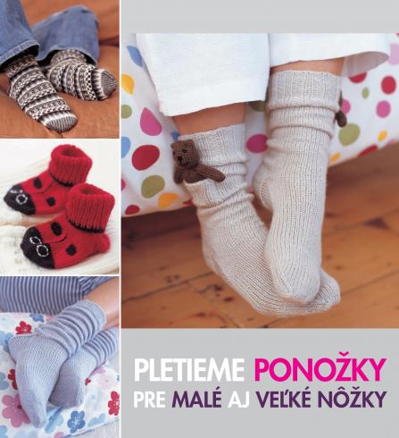 PLETIEME PONOZKY PRE MALE AJ VELKE NOZKY