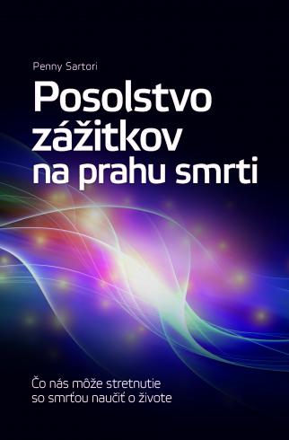 POSOLSTVO ZAZITKOV NA PRAHU SMRTI