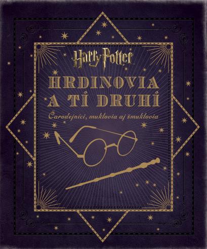 Harry Potter - Hrdinovia a tí druhí