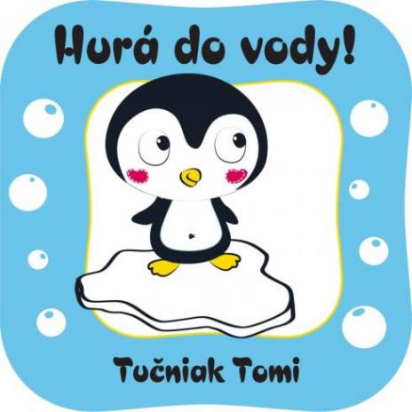 HURA DO VODY! TUCNIACIK TOMI