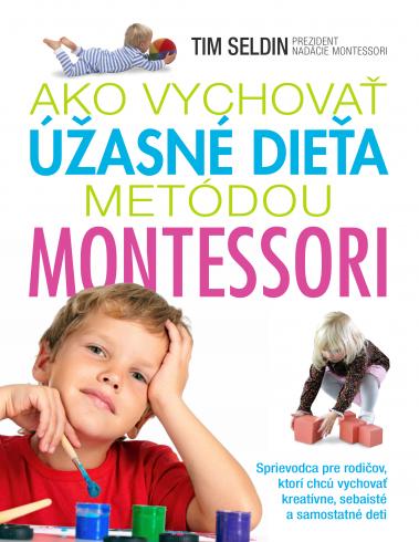 AKO VYCHOVAT DIETA METODOU MONTESSORI
