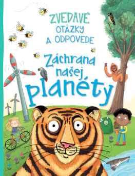 Záchrana našej planéty - Zvedavé otázky a odpovede
