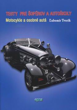 TESTY PRE SOFEROV A AUTOSKOLY MOTOCYKLE A OSOBNE AUTA