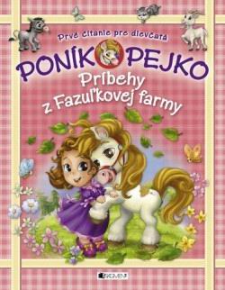 PONIK PEJKO - PRIBEHY Z FAZULKOVEJ FARMY