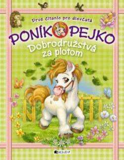 PONIK PEJKO - DOBRODRUZSTVA ZA PLOTOM