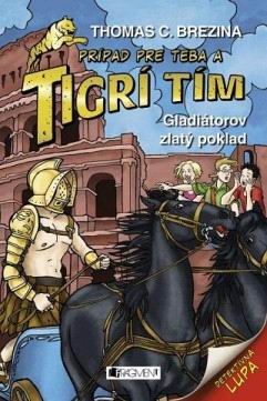 TIGRI TIM GLADIATOROV ZLATY POKLAD