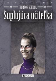 HORROR SCHOOL 4 - SUPLUJUCA UCITELKA