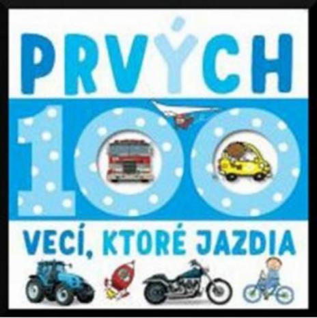 PRVYCH 100 VECI, KTORE JAZDIA