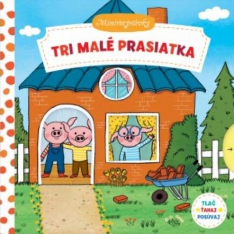 TRI MALE PRASIATKA - MINIROZPRAVKY