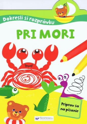 DOKRESLI SI ROZPRAVKU, PRI MORI