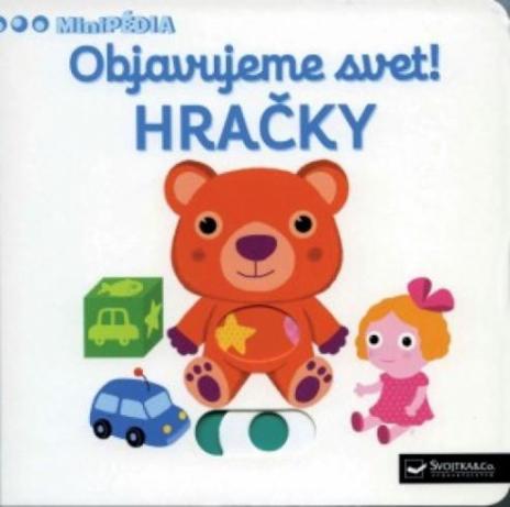 OBJAVUJEME SVET! HRACKY