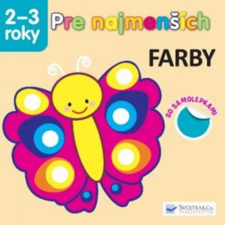 PRE NAJMENSICH 2-3 ROKY FARBY