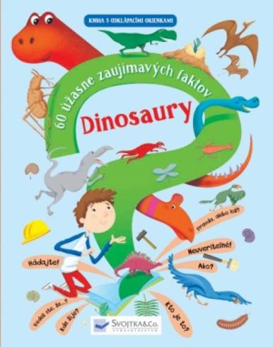 DINOSAURY 60 UZASNE ZAUJMAVYCH FAKTOV