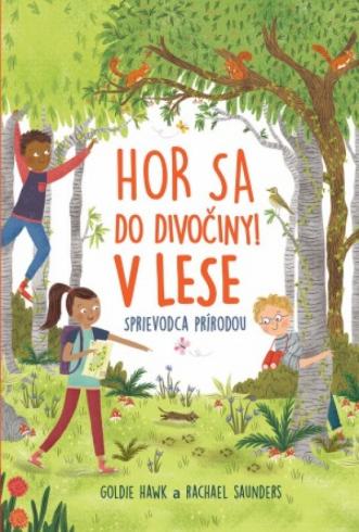 HOR SA DO DIVOCINY! VLESE, SPRIEVODCA PRIRODOU