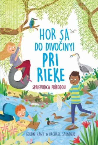 HOR SA DO DIVOCINY! PRI RIEKE, SPRIEVODCA PRIRODOU