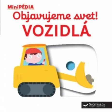 MINIPEDIA OBJAVUJEME SVET! VOZIDLA