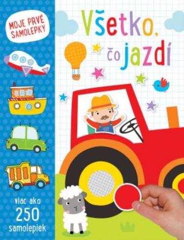 VSETKO CO JAZDI - MOJE PRVE SAMOLEPKY