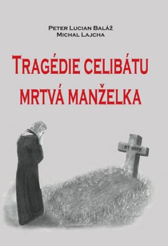 TRAGEDIA CELIBATU MRTVA MANZELKA