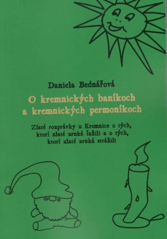 O KREMNICKYCH BANIKOCH A KREMNICKYCH PERMONIKOCH