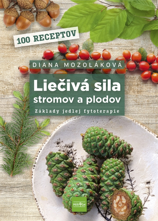 Liečivá sila stromov a plodov: Základy jedlej fytoterapie