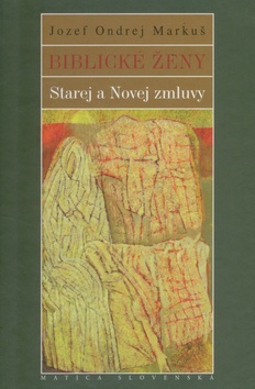 BIBLICKE ZENY STAREJ A NOVEJ ZMLUVY