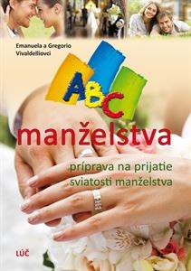 ABC MANZELSTVA - PRIPRAVA NA PRIJATIE SVATOSTI MANZELSTVA