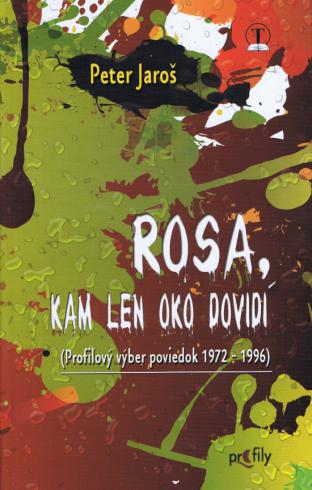 ROSA, KAM LEN OKO DOVIDI