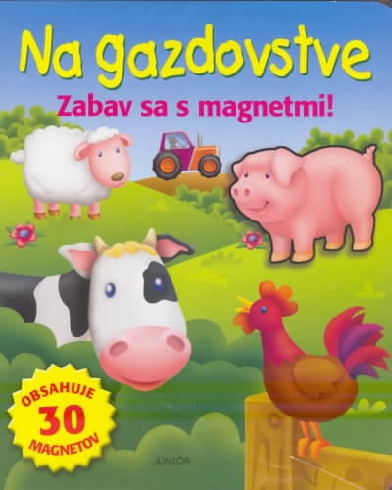 NA GAZDOVSTVE - ZABAV SA S MAGNETKAMI!