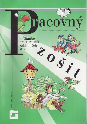 PRACOVNY ZOSIT K CITANKE PRE 4. ROCNIK ZAKLADNYCH SKOL