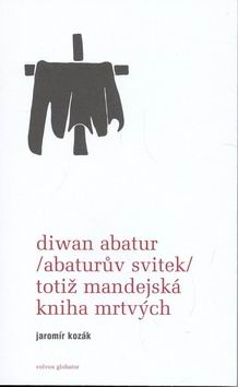 DIWAN ABATUR /ABATARUV SVITEK/ TOTIZ MANDEJSKA KNIHA MRTVYCH