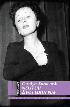 NELITUJI ZIVOT EDITH PIAF