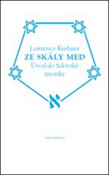 ZE SKALY MED - UVOD DO ZIDOVSKE MYSTIKY