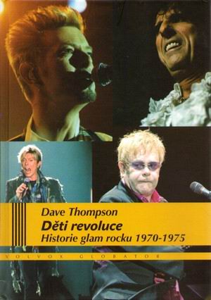 DETI REVOLUCE HISTORIE GLAM ROCKU 1970-1975