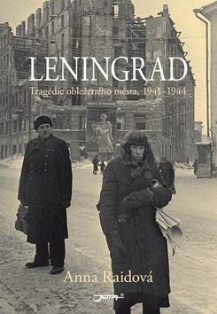 LENINGRAD TRAGEDIE OBLEZENEHO MESTA, 1941-1944